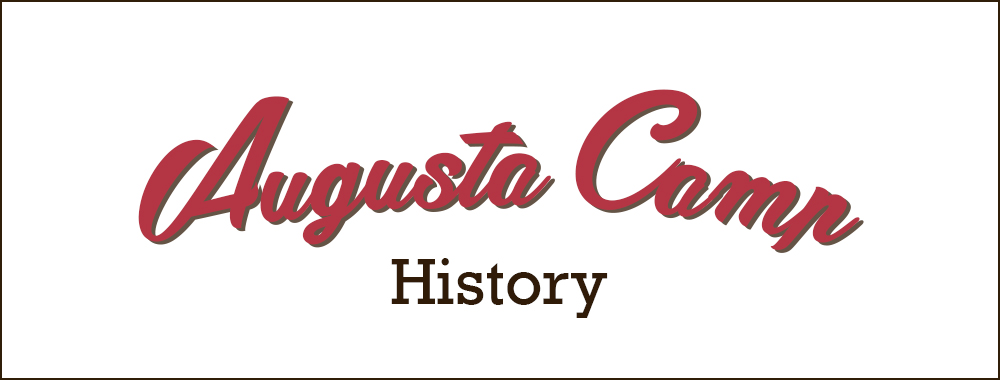 AUGUSTA CAMP HISTORY